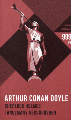 Arthur Conan Doyle - Sherlock Holmes - Tanulmány vérvörösben