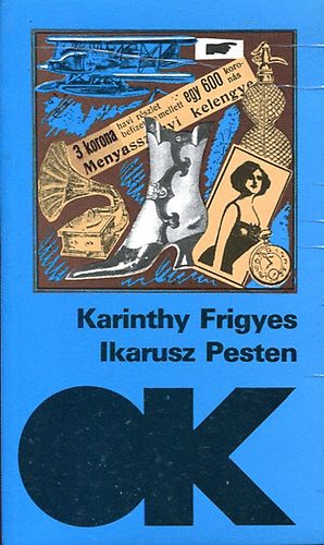 Karinthy Frigyes - Ikarusz Pesten (Olcsó könyvtár)
