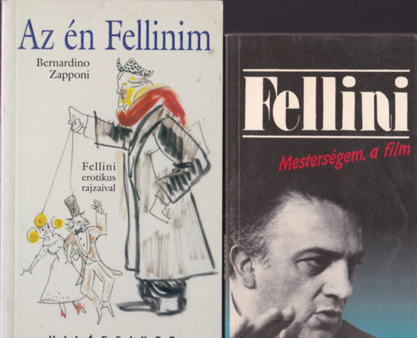 Fellini:Mestersgem, a film + Bernardino Zapponi:Az n Fellinim