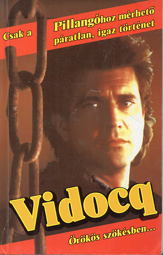 Vidocq - Csak a Pillanghoz mrhet pratlan, igaz trtnet