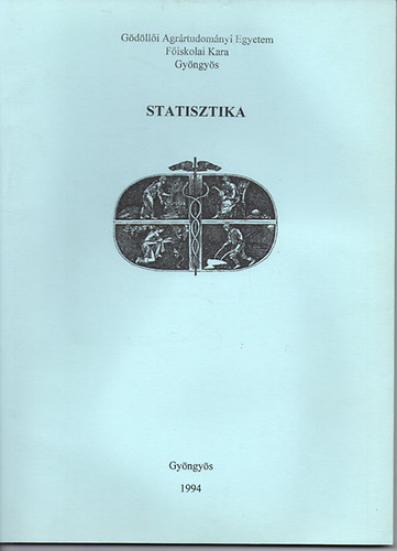 Dr. Kovcs Istvn - Statisztika - Gdlli Agrrtudomnyi Egyetem Fiskolai Kara