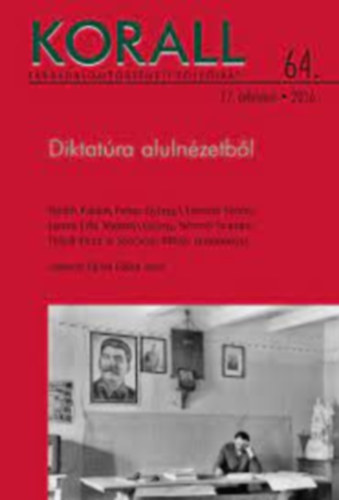 Czoch Gábor (szerk.) - Korall 17. évfolyam 64. szám - Diktatúra alulnézetből