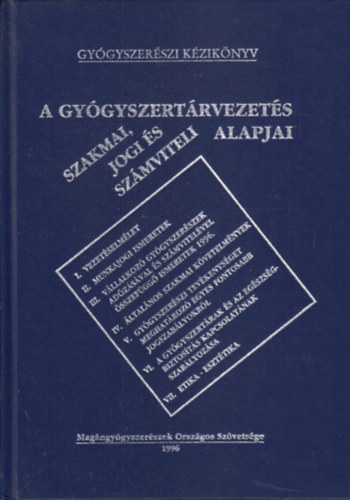Hank� Zolt�n  (Szerk.) - A gy�gyszert�rvezet�s szakmai, jogi �s sz�mviteli alapjai