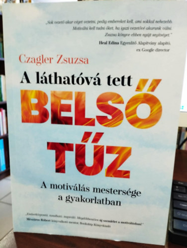 Czagler Zsuzsa - A láthatóvá tett belső tűz
