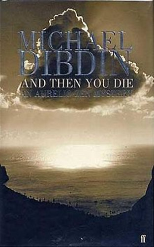 Michael Dibdin - And Then you Die