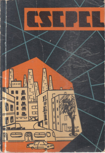 szerkesztette:Andras Ida - Csepel-A XXI. ker�leti tan�cs v�rospolitikai tev�kenys�ge 1963-1967-ig