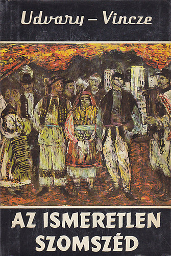 Udvary Gy�ngyv�r; Vincze Lajos - Az ismeretlen szomsz�d (Vil�gj�r�k 64.)