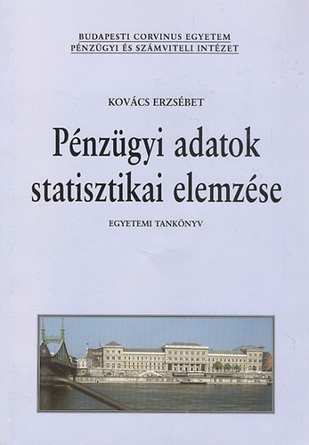 Kovcs Erzsbet  (szerk.) - Pnzgyi adatok statisztikai elemzse