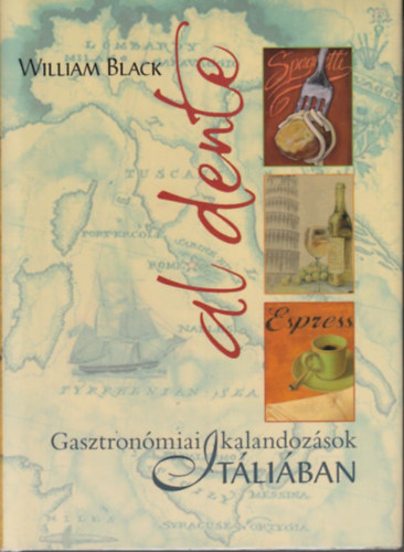 William Black - Gasztronómiai kalandozások Itáliában