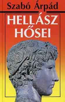 Szab� �rp�d - Hell�sz h�sei