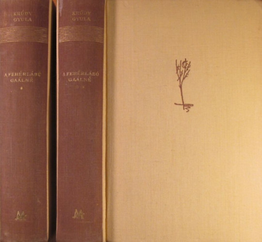 Krúdy Gyula - A fehérlábú Gaálné I-II.