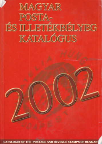 Magyar posta- �s illet�kb�lyeg katal�gus 2002