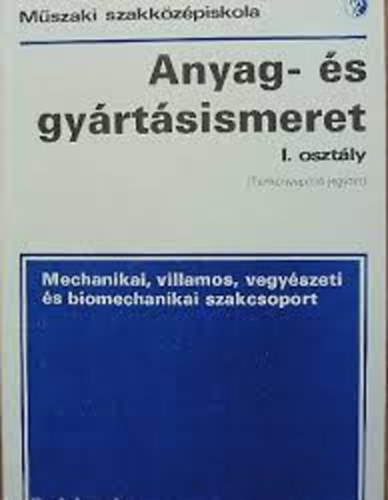 Anyag- s gyrtsismeret - 1. osztly