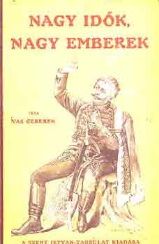 Vas Gereben - Nagy idk, nagy emberek