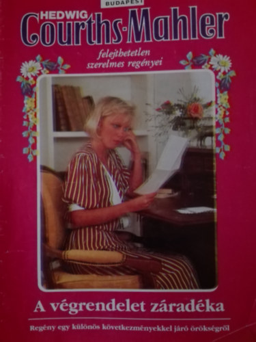 Hedwig Courths-Mahler - A végrendelet záradéka