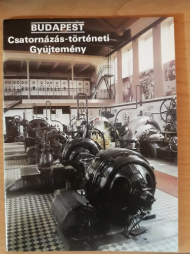 ri Istvn (szerk.) - Budapest - Csatornzs-trtneti Gyjtemny