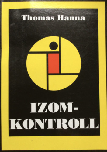 Thomas Hanna - Izomkontroll