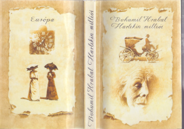 Bohumil Hrabal - Harlekin milliói (Harlekýnovy milióny - Kisvárosi trilógia 3.)