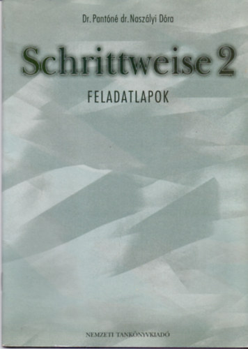 Dr. Pant�n� Dr. Nasz�lyi D�ra - Schrittweise 2. Feladatlapok