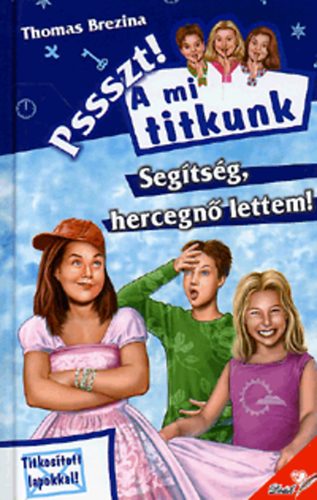 Thomas Brezina - Seg�ts�g, hercegn� lettem!