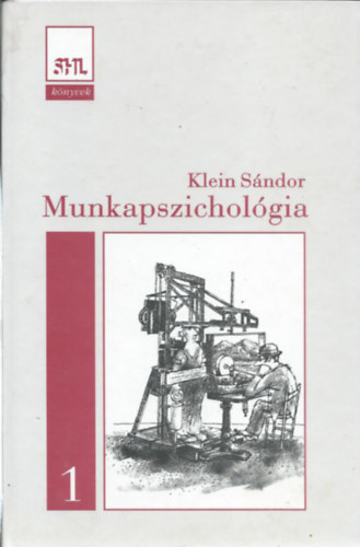 Klein Sndor  (szerk.) - Munkapszicholgia 1