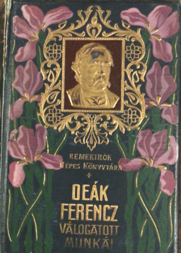 Deák Ferenc SZERKESZTŐ Radó Antal Ferenczi Zoltán - Deák Ferencz válogatott munkái - Remekírók Képes Könyvtára 32. - 12 fekete-fehér, egész oldalas fotóval, reprodukcióval illusztrált. Kiadta, bevezetéssel és jegyzetekkel ellátta Ferenczi Zoltán. Nyomtatta a Wodianer F. és Fiai kön