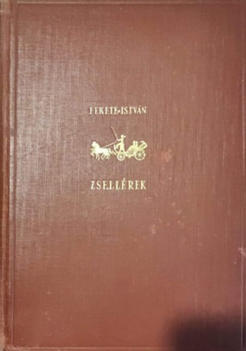 Fekete Istv�n - Zsell�rek