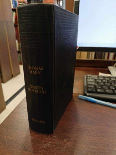 Thomas Mann - Thomas Mann összes novellái