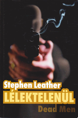 Stephen Leather - L�lektelen�l - Dead Man