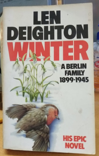 Len Deighton - Winter - A Berlin Family 1899-1945