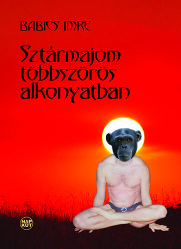 Babics Imre - Sztármajom többszörös alkonyatban