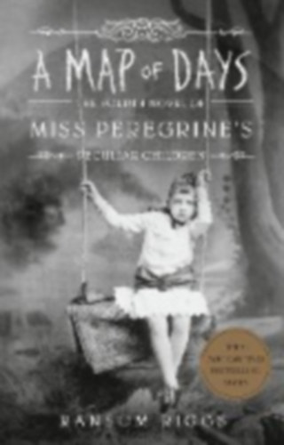 Ransom Riggs - A Map of Days (Napok t�rk�pe angol nyelven)