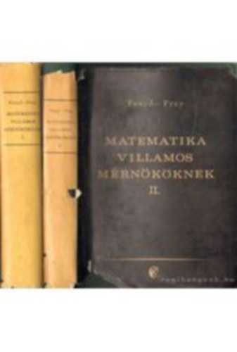 Dr. Feny Istvn- Dr. Frey Tams - Matematika villamosmrnkknek I-II.