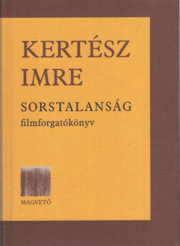Kert�sz Imre - Sorstalans�g