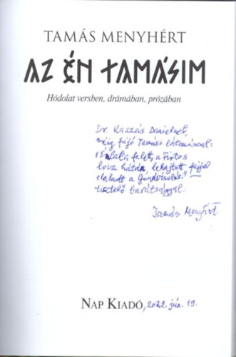 Tamás Menyhért - Az én Tamásim - Hódolat versben, drámában, prózában - dedikált