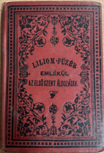 Liliomfzr - Emlkl az els Szent ldozsra