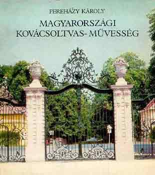Pereházy Károly - Magyarországi kovácsoltvas-művesség