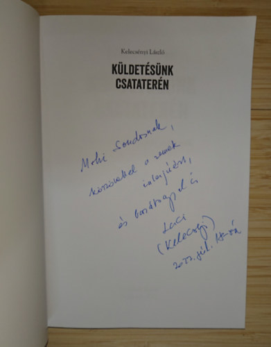 Kelecsényi László - Küldetésünk csataterén