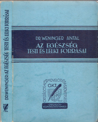 Dr. Weninger Antal - Az egszsg testi s lelki forrsai