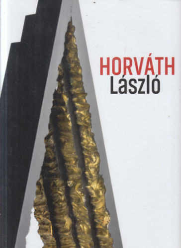 dr. D�rdai Zsuzsa, Hradszki L�szl�  Galg�czi Gergely (szerk.) - Horv�th L�szl� k�pz�m�v�sz (dedik�lt)