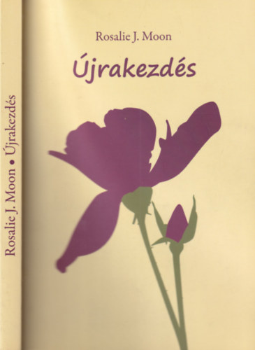 Rosalie J. Moon - �jrakezd�s- dedik�lt
