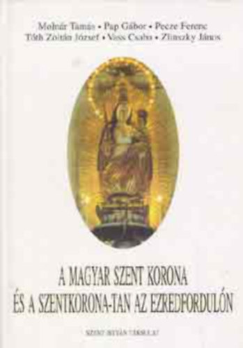 A magyar Szent Korona s a Szentkorona-tan az ezredforduln