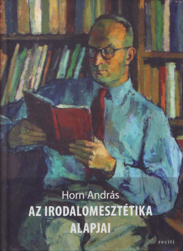 Horn Andrs - Az irodalomeszttika alapjai