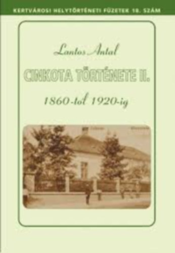 Lantos Antal - Cinkota t�rt�nete II.