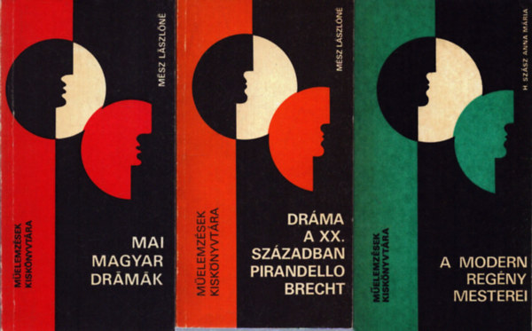 M�sz L�szl�n� H. Sz�sz Anna M�ria - 3 db a Mai Magyar Dr�m�k sorozatb�l: A modern reg�ny mesterei - Dr�ma a XX. sz�zadban - Mai magyar dr�m�k