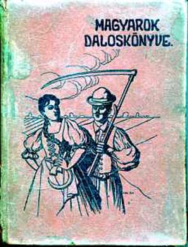 Dura Mt  (szerk.) - Magyarok dalosknyve