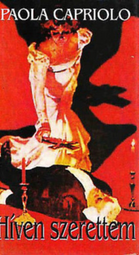 Paola Capriolo - H�ven szerettem