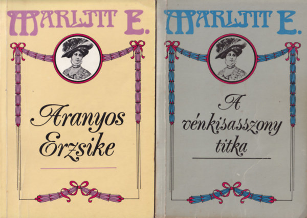 Eugenie Marlitt - 5 db Marlitt Eugenie regény ( együtt ) 1. A vénkisasszony titka, 2. Aranyos Erzsike, 3. A második feleség, 4. A tiszttartóék szolgálója, 5. A pusztai hercegleány