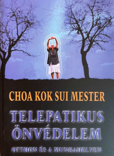 Choa Kuk Sui - Telepatikus �nv�delem