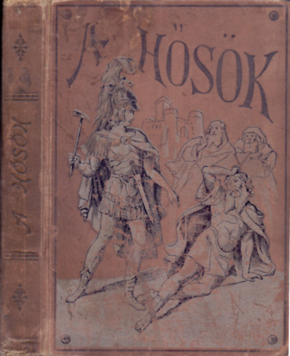 Charles Kingsley - A Hősök - Görög Tündérmesék